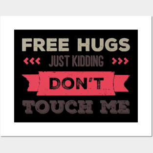 Free Hugs Just Kidding Don't Touch me Posters and Art